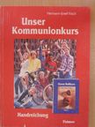 Hermann-Josef Frisch - Unser Kommunionkurs - Unser Bußkurs [antikvár]