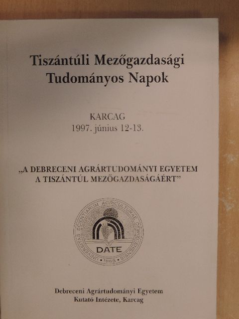 Bakó G. - Tiszántúli Mezőgazdasági Tudományos Napok 1997 [antikvár]