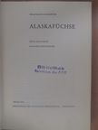 Wolfgang Schreyer - Alaskafüchse [antikvár]
