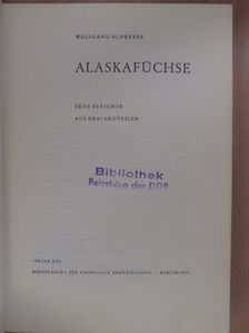 Wolfgang Schreyer - Alaskafüchse [antikvár]