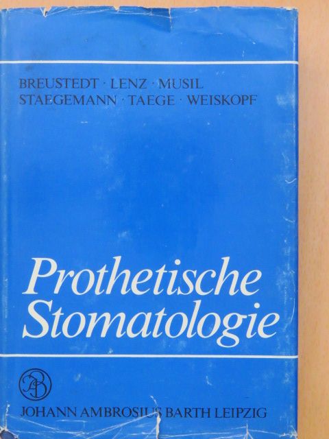 Alfred Breustedt - Prothetische Stomatologie [antikvár]