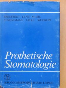 Alfred Breustedt - Prothetische Stomatologie [antikvár]