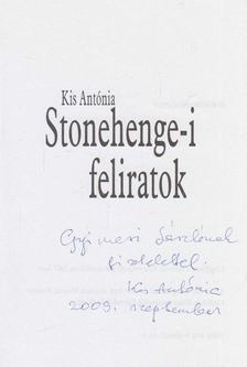 Kis Antónia - Stonehenge-i feliratok (dedikált) [antikvár]