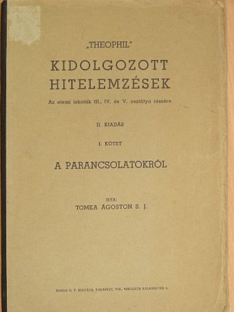 Tomka Ágoston - "Theophil" kidolgozott hitelemzések I. [antikvár]