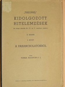 Tomka Ágoston - "Theophil" kidolgozott hitelemzések I. [antikvár]