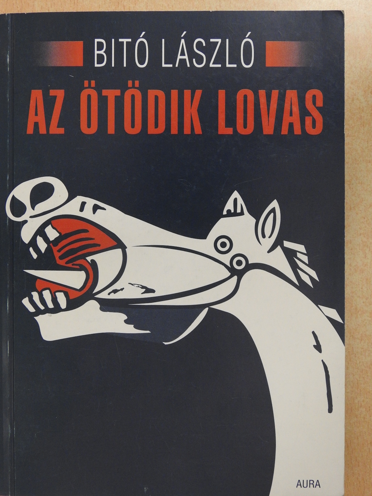 Bitó László - Az ötödik lovas (dedikált példány) [antikvár]