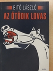 Bitó László - Az ötödik lovas (dedikált példány) [antikvár]