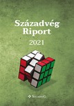 Pillók Péter[szerk.]-Stefkovics Ádám[szerk.]-Hortay Olivér[szerk.] - Századvég Riport 2021