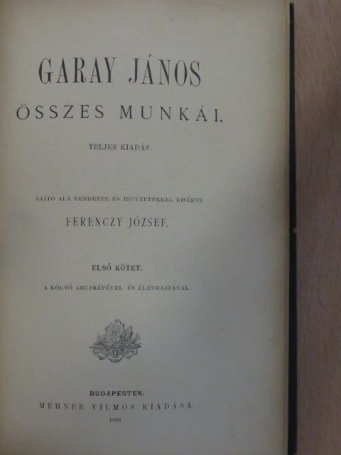 Garay János - Garay János összes munkái I. [antikvár]