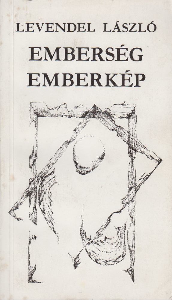 Levendel László - Emberség emberkép [antikvár]