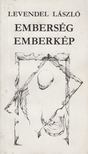 Levendel László - Emberség emberkép [antikvár]