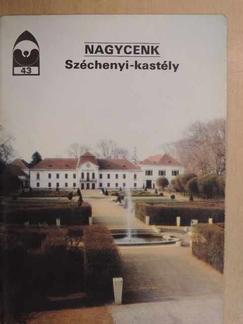 Dercsényi Balázs - Nagycenk - Széchenyi-kastély [antikvár]