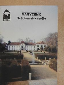 Dercsényi Balázs - Nagycenk - Széchenyi-kastély [antikvár]