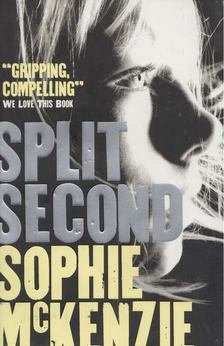 Sophie Mckenzie - Split Second [antikvár]