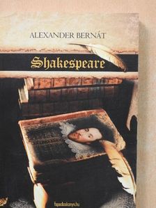 Alexander Bernát - Shakespeare [antikvár]