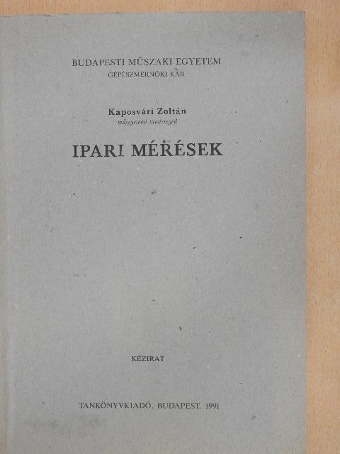 Kaposvári Zoltán - Ipari mérések [antikvár]