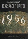 Bakacsi Ernő - Igazságért kiáltok [antikvár]