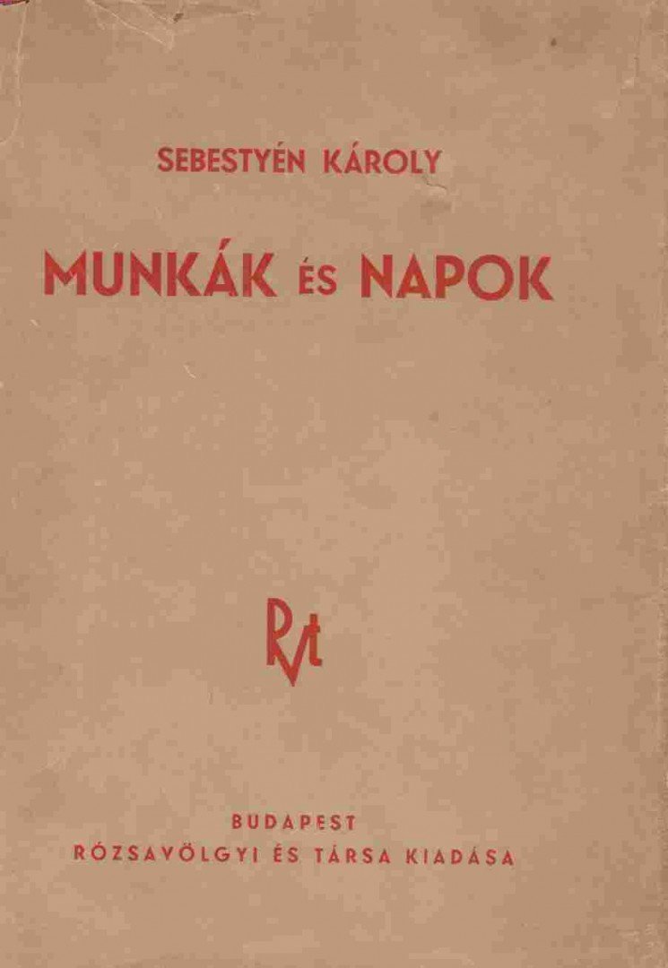 SEBESTYÉN KÁROLY - Munkák és napok [antikvár]