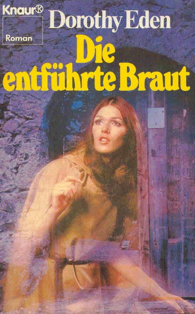 Eden, Dorothy - Die entführte Braut [antikvár]