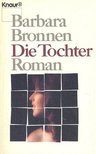 BRONNEN, BARBARA - Die Tochter [antikvár]