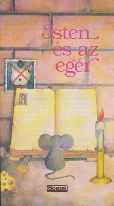 Toigo, M. Angela - Isten és az egér [antikvár]