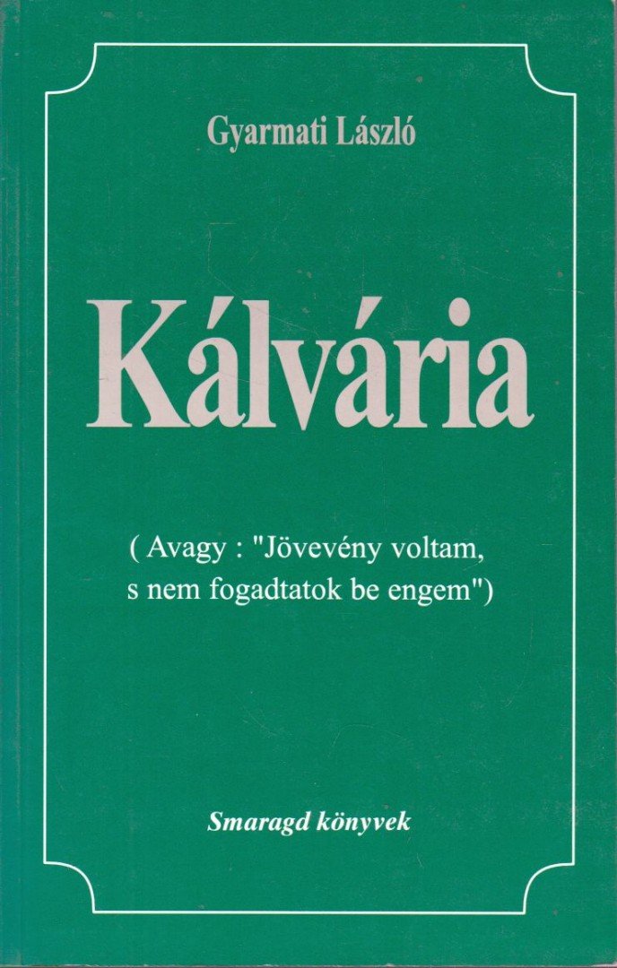 Gyarmati László - Kálvária [antikvár]