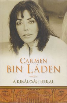 Láden, Carmen Bin - A királyság titkai [antikvár]