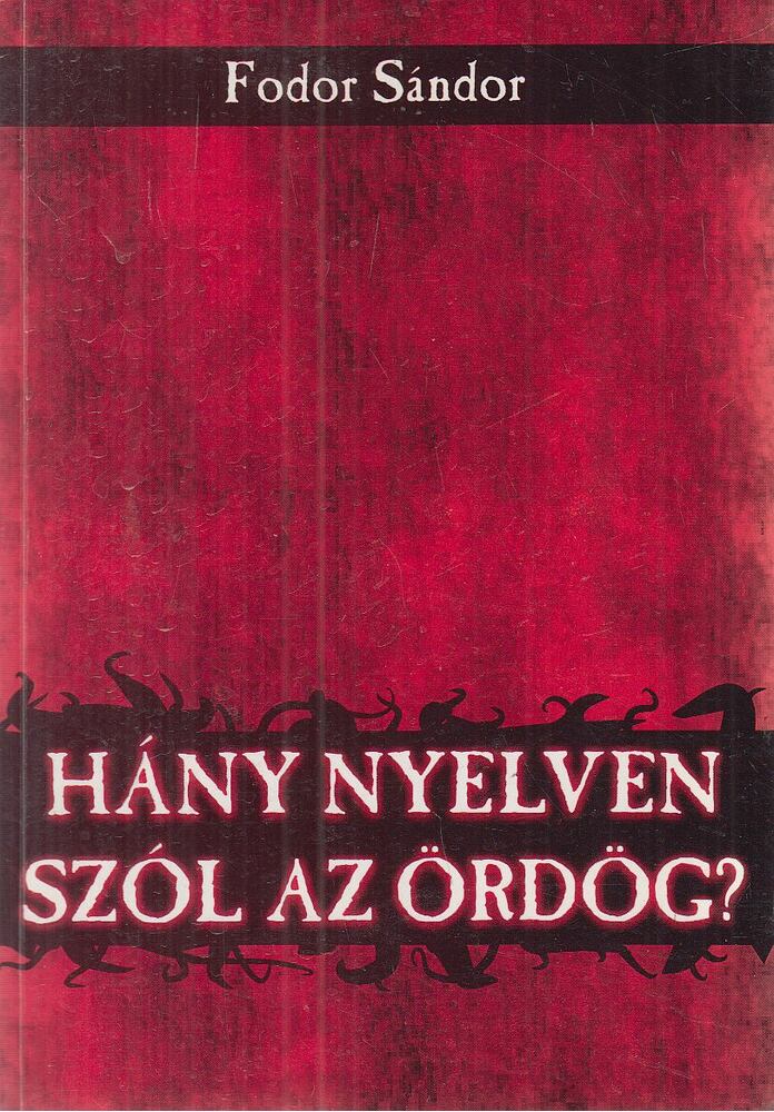 FODOR SÁNDOR - Hány nyelven szól az ördög? (dedikált) [antikvár]