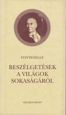 FONTENELLE - Beszélgetések a világok sokaságáról [antikvár]
