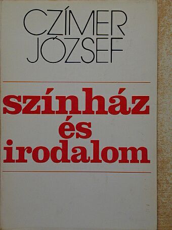 Czímer József - Színház és irodalom [antikvár]