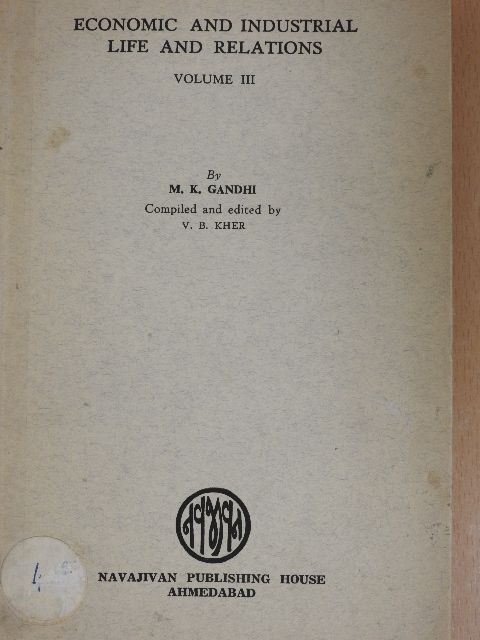 M. K. Gandhi - Economic and industrial life and relations III. [antikvár]