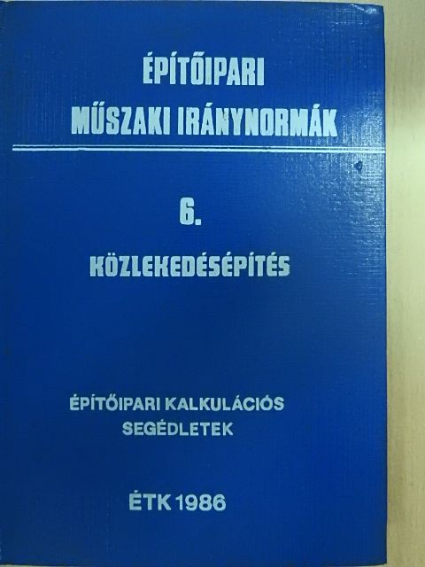 Építőipari műszaki iránynormák 6. [antikvár]