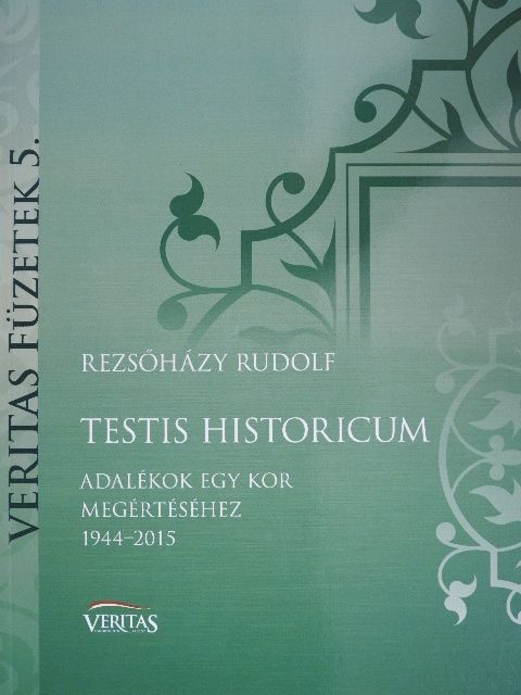 Rezsőházy Rudolf - Testis Historicum [antikvár]