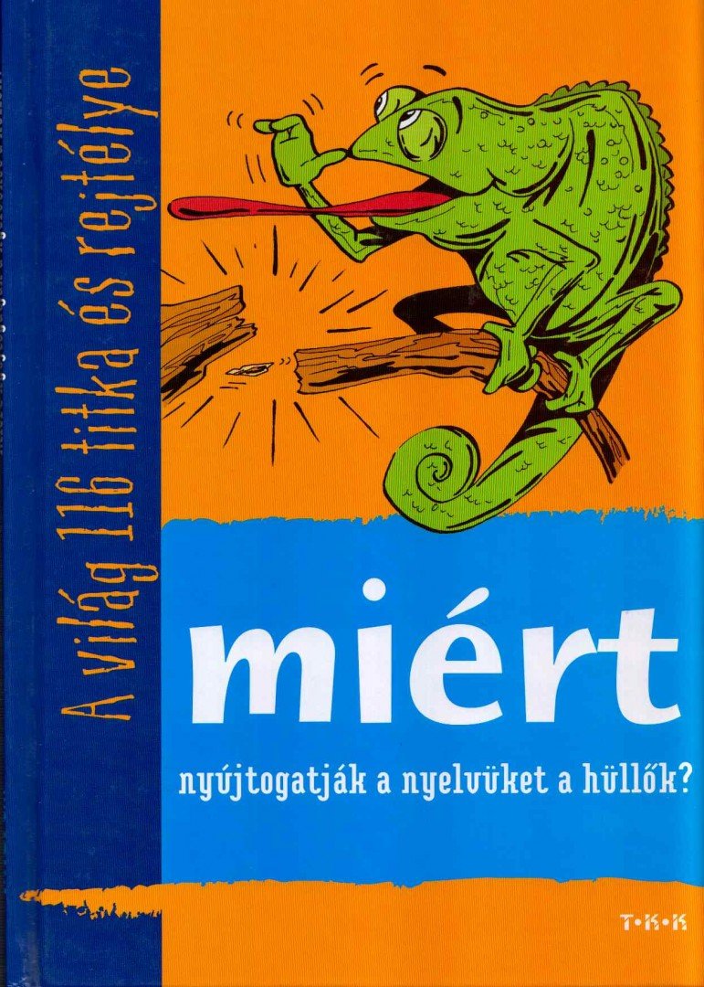 Miért nyújtogatják a nyelvüket a hüllők? [antikvár]