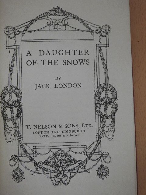 Jack London - A Daughter of the Snows [antikvár]