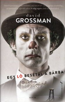 David Grossman - Egy ló besétál a bárba [antikvár]