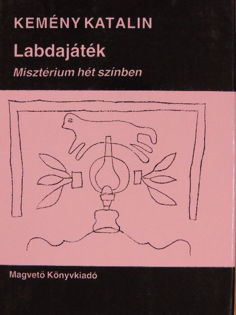 Kemény Katalin - Labdajáték [antikvár]