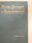 P. Fülöp Cyrill - Királyi hercegnő a kolostorban [antikvár]