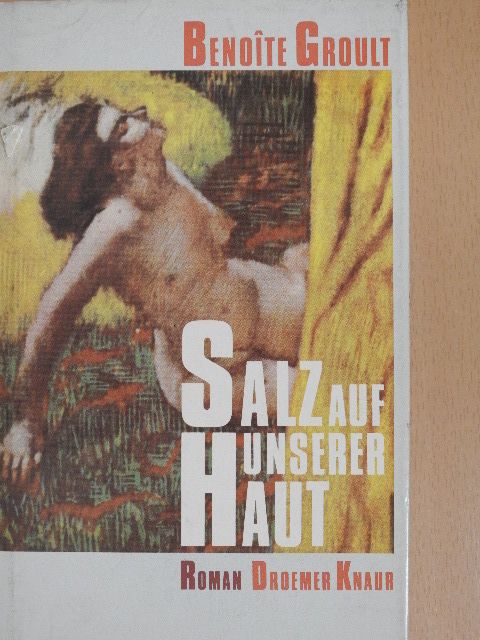 Benoite Groult - Salz auf unserer Haut [antikvár]