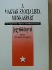 A Magyar Szocialista Munkáspárt ideiglenes vezető testületeinek jegyzőkönyvei III. [antikvár]