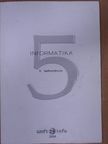 Lévayné Lakner Mária - Informatika 5. [antikvár]