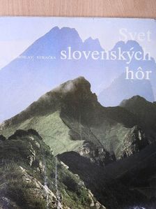 Miroslav Kukacka - Svet slovenskych hor [antikvár]