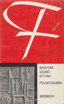 Bágyoni Szabó István - Földközelben [antikvár]