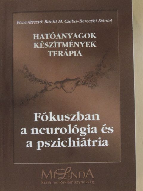 Ágoston Gabriella - Fókuszban a neurológia és a pszichiátria [antikvár]