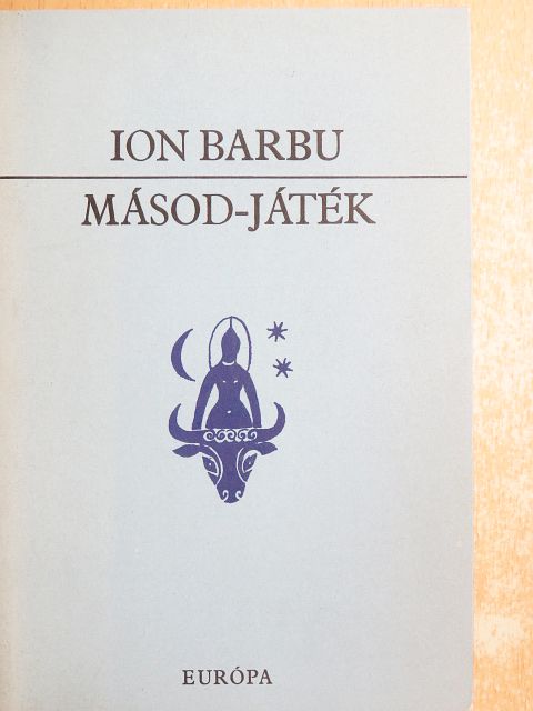 Ion Barbu - Másod-játék [antikvár]