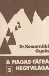 DR. KOMARNICKI GYULA - A Magas-Tátra hegyvilága 5. [antikvár]