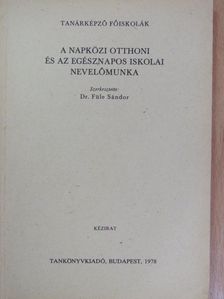 Dr. Rózsa Éva - A napközi otthoni és az egésznapos iskolai nevelőmunka [antikvár]