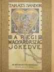 Takáts Sándor - A régi Magyarország jókedve [antikvár]