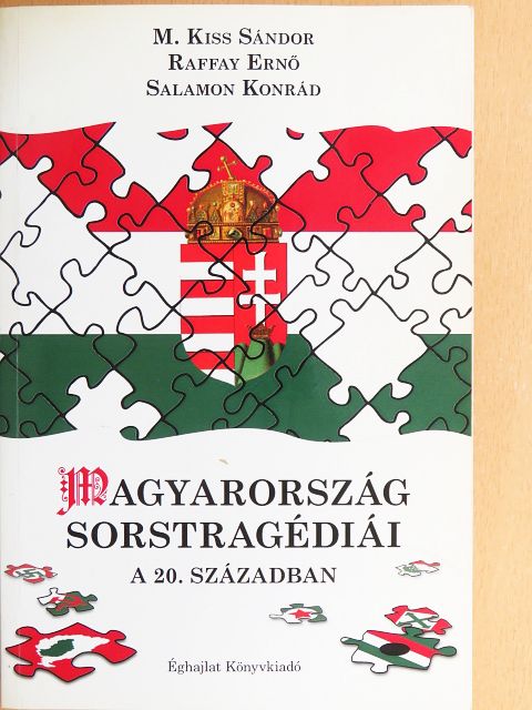 M. Kiss Sándor - Magyarország sorstragédiái a 20. században [antikvár]