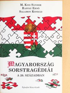 M. Kiss Sándor - Magyarország sorstragédiái a 20. században [antikvár]